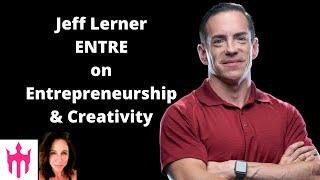 The Real Jeff Lerner -- talking with ENTRE Institute founder