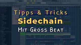 Sidechain mit Gross Beat - FL Studio  20/12/11 [Tutorial/Deutsch]