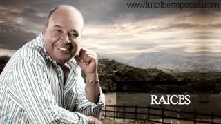 Luis Alberto Posada - Raíces   (Audio Oficial)