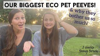 Our biggest Eco PET PEEVES! | Environmental challenges & struggles with zero waste living