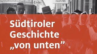 Research Bite: Südtirols Geschichte „von unten"