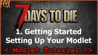 Getting Started & Setup - 7 Days to Die XML Modding Tutorial for Beginners - Episode 1