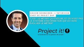 C’EST LE METIER QUI EVOLUE, ET NON PAS LE SI QUI VA FAIRE EVOLUER LE METIER - XAVIER SCHNEIDER