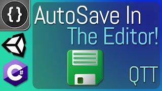 Auto Saving In The Editor [Unity Tutorial]