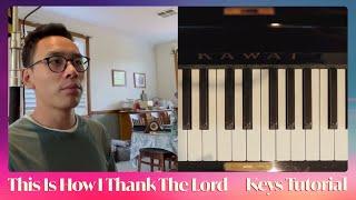 This is How I Thank The Lord • Keys/Piano Tutorial (originally written by Mosaic MSC)