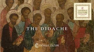 The Didache - Teaching of the Twelve Apostles | Catholic Culture Audiobooks