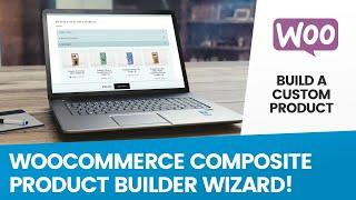 Woocommerce Composite Products & Product Bundles | Mix & Match Builder Wizard for Wordpress