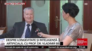 Prof. dr. Vladimir Beliş, despre longevitate şi inteligenţă artificială | Secretul unei vieţi lungi