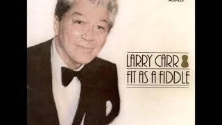 Larry Carr – A Ship Without a Sail