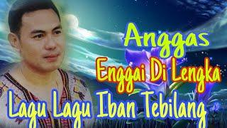 Enggai Dilengka Ke Nuan #laguviral - Anggas ( Official Music Video)