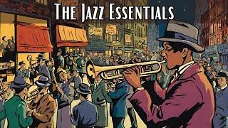 The Jazz Essentials [Jazz Classics, Jazz]