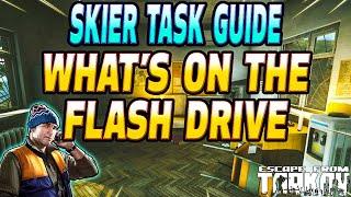 What's On The Flash Drive - Skier Task Guide - Escape From Tarkov