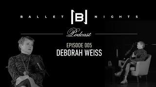 The Ballet Nights Podcast 005: Deborah Weiss, Dance Writer & Critic