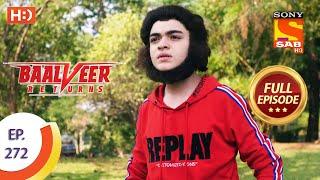 Baalveer Returns - Ep 272 - Full Episode - 6th January, 2021