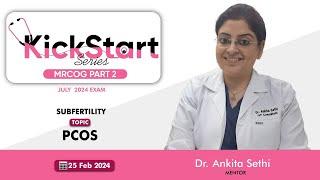 MRCOG Part 2 | KickStart Series | Subfertility : PCOS | Dr Ankita | StudyMRCOG