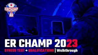 ER Champ 2023 STRESS TEST + QUALIFICATIONS | Walkthrough