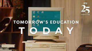 Tomorrow’s Education Today: K12’s First 25 Years