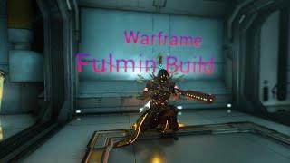 Warframe Fulmin Build 2021