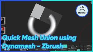 Quick Mesh Union using Dynamesh - Zbrush