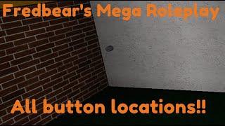 (Read Desc) Roblox Fredbear's Mega Roleplay All Button Locations (My First Video)