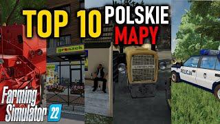 TOP 10 POLSKIE MAPY do FS 22 | KAŻDY POLAK MUSI ZOBACZYĆ !!