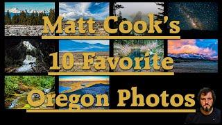 Matt Cook's 10 favorite Oregon Photos
