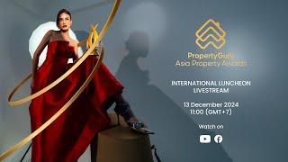 PropertyGuru Asia Property Awards International Luncheon 2024 - Gala Presentation Livestream