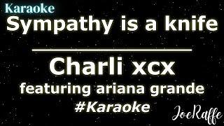 Charli xcx - Sympathy is a knife featuring ariana grande (Karaoke)