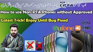 Non-PTA phone mai sim chalain call aur Data (internet) 4G LTE