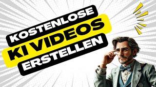 Wie DU in 10 Minuten Virale KI Videos KOSTENLOS erstellen kannst