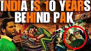 India is 10 years behind pak everythung incloud Cricket, Toh Phir Dunya me Bhik mangne kon jata hai?