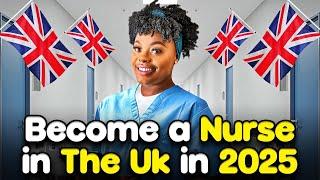 STEP BY STEP GUIDE | HOW TO BECOME A NURSE IN THE UK IN 2025