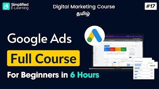 Google Ads Full Course in Tamil | 6 Hours | Google Ads Tutorial in Tamil | #17