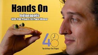 "Hands On"  Indianapolis 48hr Film Project 1st Place Winner