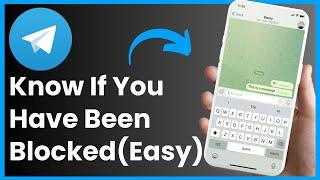 Telegram - How to Know if Someone Blocked You !