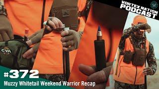 Ep. 372 | Muzzy Whitetail Weekend Warrior Recap