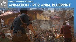 Unreal Engine 4 Tutorial - Animation Pt.2 Animation Blueprint