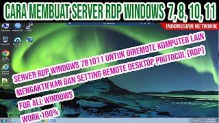 CARA MEMBUAT SERVER RDP WINDOWS 7/ 8/ 10/ 11 UNTUK DI REMOTE KOMPUTER LAIN | CARA AKTIFKAN RDP WIN10