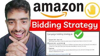 What Is Campaign Bidding Strategy In Amazon | Amazon PPC Advertising 2025