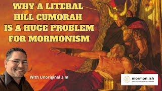 Ep262: Why a Literal Hill Cumorah Is a Huge Problem For Mormonism