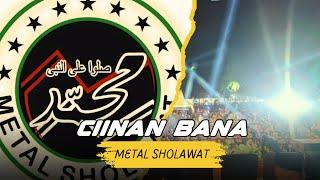 CIINAN BANA || METAL SHOLAWAT PANGGUL TRENGGALEK