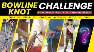 Bowline Knot Challenge: Level 1 to 5 - Master the Basics