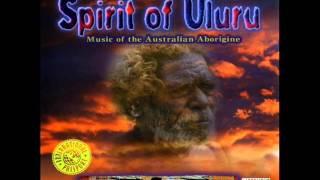 Spirit of Uluru: Australian Aboriginal Music