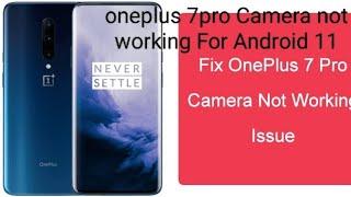 One Plus 7 Pro Camera Not Work After Update Android11 | Fix One Click | OnePlus 7Pro Crash In flash