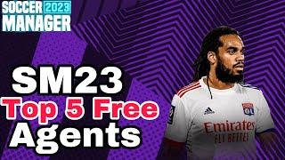 Soccer Manager 2023 | TOP 5 FREE AGENTS | SM23