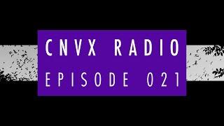 EP 021 - CNVX RADIO - DNB Mix from Kid Drama