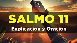 Salmo 11 Biblia Hablada  NTV con Explicación y Oración a la Luz de los Salmos