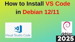 Install VS(VisualStudio) Code editor on Debian 12/11 in 3 Minutes! Step by step | 2025 Updated