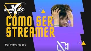 Como NO ser Streamer, por HarryJuegos