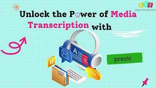 Media Transcription Services - Overview